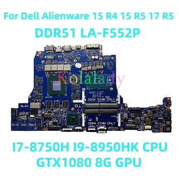 Pre Dell Alienware 15 R4 15 R5 17 R5 Notebook doske DDR51 LA-F552P s I7-8750H I9-8950HK CPU GTX1080 8G GPU 100% Test